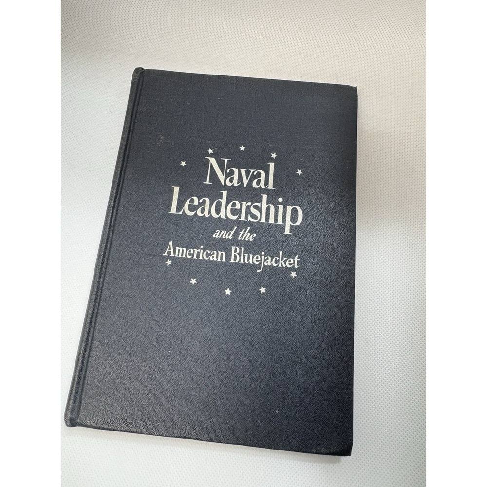 1944 THE NAVAL LEADERSHIP and THE AMERICAN BLUEJACKET by Arthur A. Ageton *RARE*